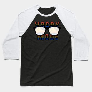Vacay Mode Baseball T-Shirt